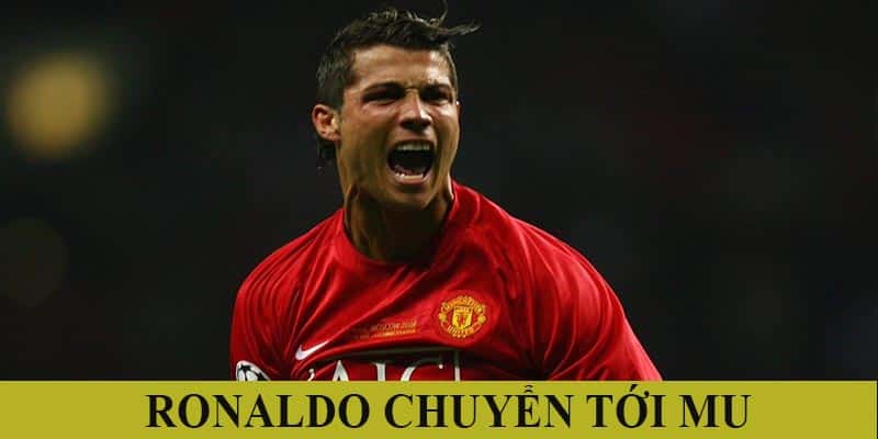 Chuyển đến MU là quyết định sáng suốt của Ronaldo